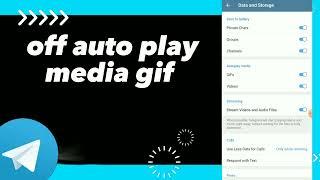 How To Turn off auto Play Media Gif On Telegram App