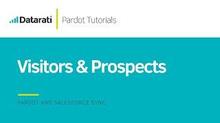 Pardot Visitors and Prospects Tutorial