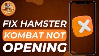 How to Fix Hamster Kombat Not Opening