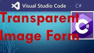 How to Transparent Background of Images and Forms in C# WinForms