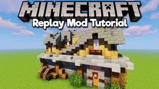 How To Use Replay Mod! ▫ Minecraft Replay Mod Tutorial [Part 2]