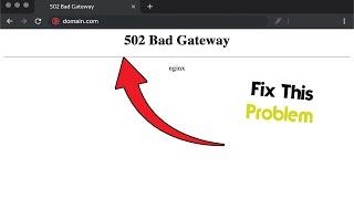 Fix "502 Bad Gateway" nginx in Chrome