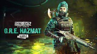 DYING LIGHT 2 - NEW G.R.E. HAZMAT BUNDLE 2025