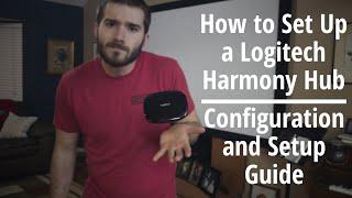 How to Set Up a Logitech Harmony Hub - Setup and Configuration Guide