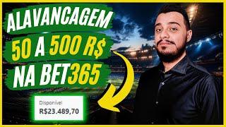 ALAVANCAGEM DE 50 A 500R$ NA BET365 COM 2 ENTRADAS