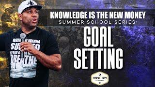 Goal Setting: Summer School Series