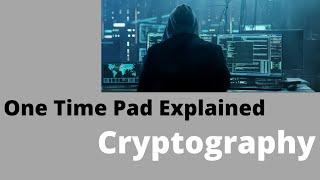 One Time Pad Explained with Example | One Time Pad