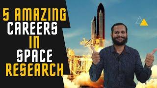 Careers in Space Research Industry | NASA | ISRO| SpaceX | Courses in Space Research | Top Careers