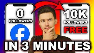 HOW TO GET 10K FREE FOLLOWERS ON FACEBOOK PAGE IN 3 MINUTES | FAST WAY TO GROW FACEBOOK IN 2025