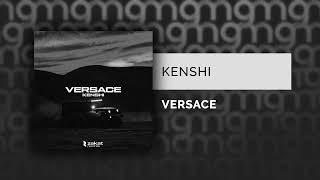 KENSHI - VERSACE (Официальный релиз) @Gammamusiccom