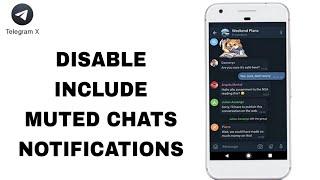 How To Disable Include Muted Chats Notifications On Telegram X App