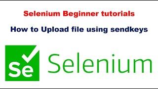 #23 File Upload in selenium | How to handle Files Uploads in Selenium