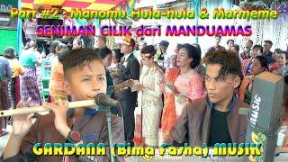 ADAT MANDUAMAS.PART#2 -- MANOMU HULA-HULA & MARMEME ___ SENIMAN CILIK MANDUAMAS