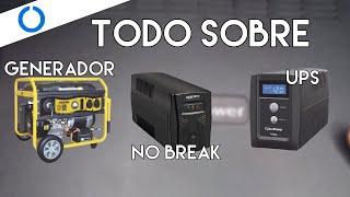 TODO SOBRE Generadores Eléctricos, No Breaks y UPS