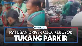 Ratusan Driver Ojol Keroyok Tukang Parkir