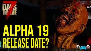 7 Days To Die Alpha 19 Update Features and Release Date?