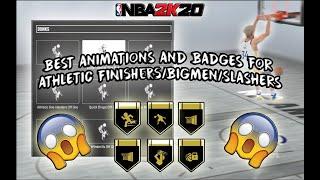 Best Badges & Animations for Athletic Finishers/Slashers/Bigmen | Nba 2k20