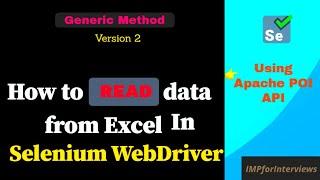 How to read data from Excel file in Selenium using Apache POI with Java | Generic method - Version 2