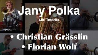 Jany Polka || Christian Grässlin & Florian Wolf