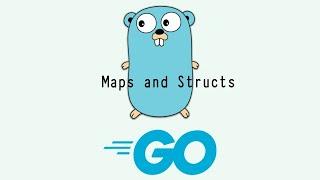 Golang - Maps and Structs