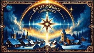 Gloria Stellaris: Cantica Natalis  | Sacred Christmas Carols & Heavenly Holiday Ambience