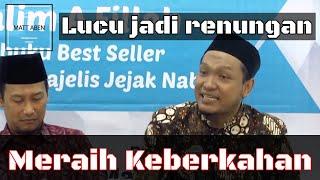 MERAIH KEBERKAHAN LEWAT UKHUWAH (FULL) : Ust. Salim A Fillah