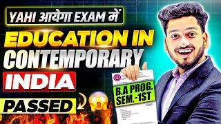 B.A Program Semester 1st/3rd Education in Contemporary India Important Question with Answer.