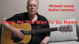 How To Play - Show Me The Way To Go Home