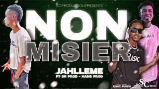 Jahlemme ft Dr Prod Han’s B - Non Misier(Sc production)