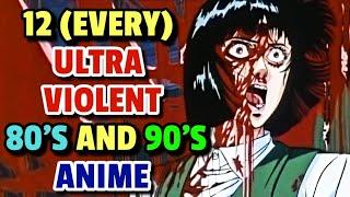 Top 12 Ultra Violent 80's And 90's Anime That Broke All The Rules Of Today's Censorship