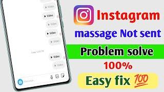 How To Fix Instagram Message Not Sending Problem, Instagram MSG Send Nahi Ho Rahe Thik Kare 2024