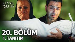 Uzak Şehir 17. Bölüm 2. Fragmanı | "Acı Cenaze, Şok Ölüm!"