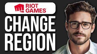 How To Change Region In Riot Account (2024 UPDATE!)