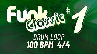 100 BPM 4/4  20 Minutes FUNK CLASSIC DRUM LOOP #1 Drum Beat for Musicians Practice Time - Download
