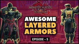 MHR: Sunbreak | Layered Armor Sets | Episode 5 | (6 Sets)