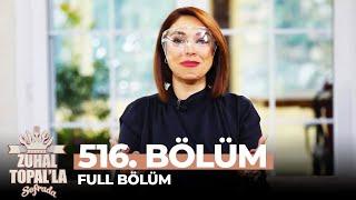 Zuhal Topal'la Sofrada 516. Bölüm