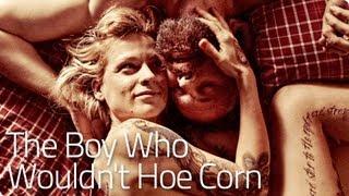 THE BOY WHO WOULDN'T HOE CORN - The Broken Circle | 2013 Official [HD]