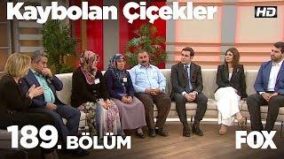 Kaybolan Çiçekler 189. Bölüm