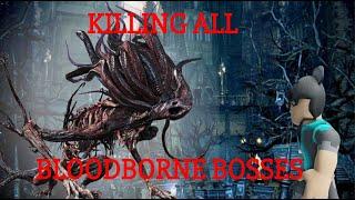 Killing all Bloodborne Bosses (W/ Ending)