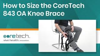 How to Size the CoreTech 843 OA Knee Brace