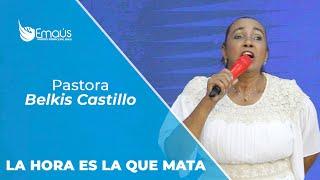 Pastora Belkis Castillo - La Hora es la que Mata -