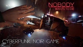 NOBODY WANTS TO DIE - PC Gameplay RTX 4080 - Unreal Engine 5 Graphics