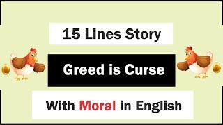 Greed is Curse Short Moral Story | 15 Lines Story Writing | Moral Story in English