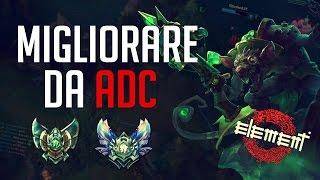 Come MIGLIORARE da ADC in SoloQ • League of Legends