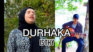 DURHAKA ~ ISTHY || OFFICIAL MUSIC VIDEO