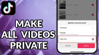 How To Make All TikTok Videos Private