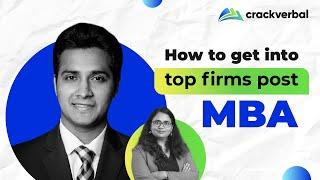 How to get into top firms post MBA? - Crackverbal Conversations