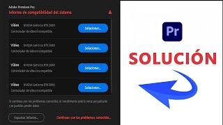 ¡¡SOLUCIÓN!! Informe de compatibilidad del sistema - Adobe Premiere Pro 2024