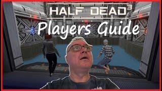 Keep away from Death Rooms! - How to play Half Dead 3.