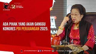 Megawati Soekarnoputri Menegaskan Bahwa Ada Pihak Yang Akan Ganggu Kongres PDI Perjuangan 2025.